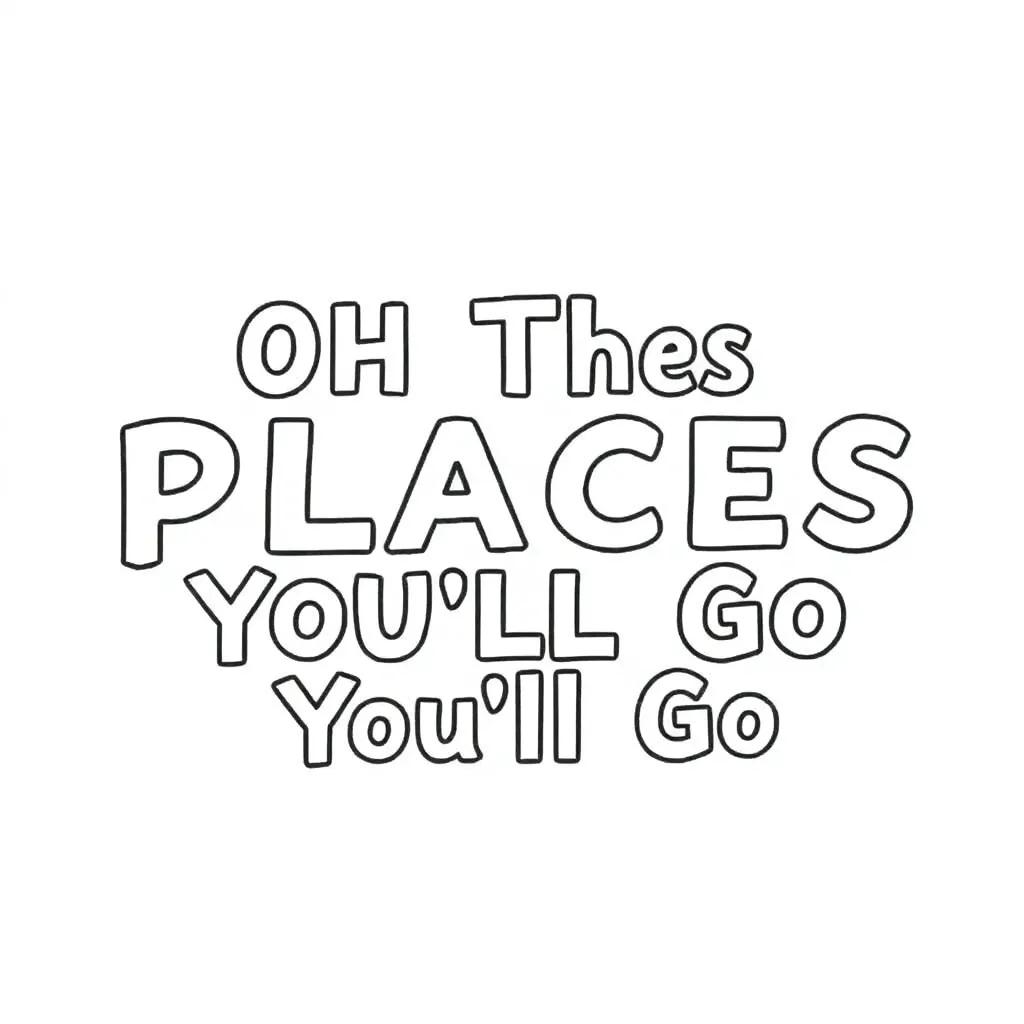 Oh The Places You’ll Go Coloring Page